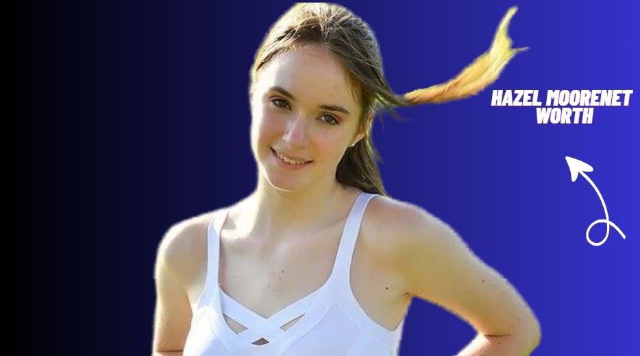 Hazel Moore Net Worth 2026: Age, Bio & Career